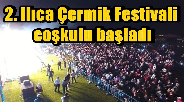 2. Ilıca Çermik Festivali coşkulu başladı