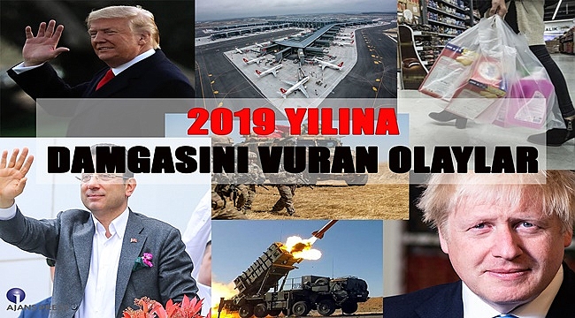 2019 YILINA DAMGASINA VURAN OLAYLAR