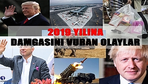 2019 YILINA DAMGASINA VURAN OLAYLAR