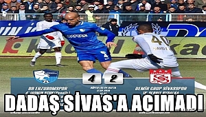 Dadaş Sivas'a Acımadı