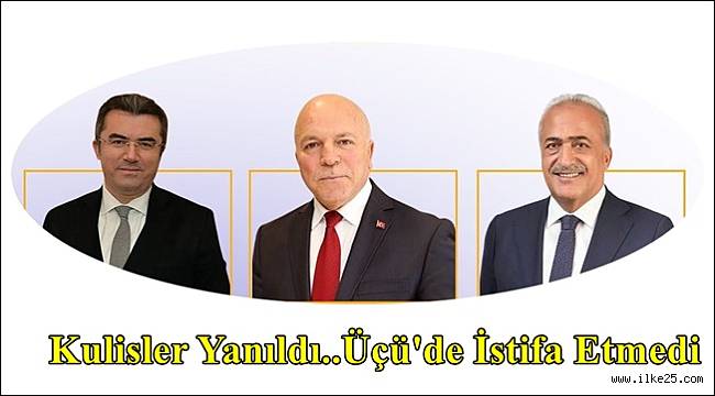 Kulisler Yanıldı..Üçü'de İstifa Etmedi