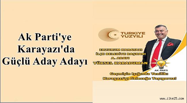 Ak Parti'ye Karayazı'da Güçlü Aday Adayı