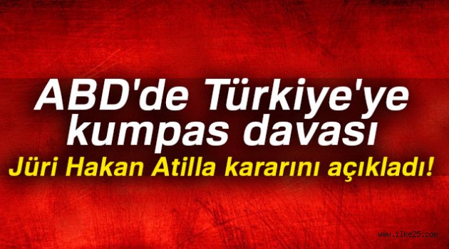 ABD'deki Hakan Atilla davasında jüri karara vardı