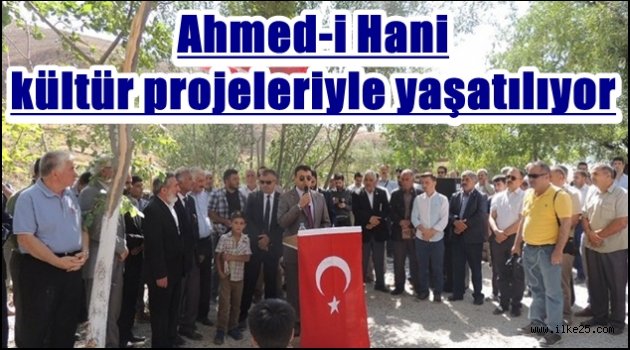 Ahmed-i Hani kültür projeleriyle yaşatılıyor