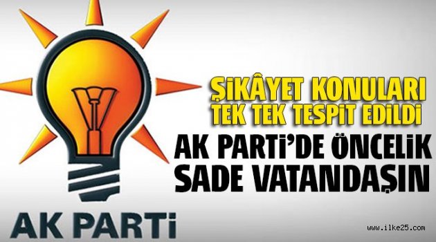 AK Parti'de öncelik sade vatandaşın