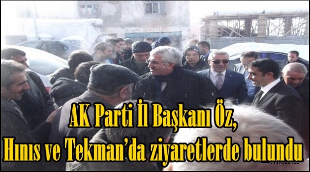 AK Parti İl Başkanı Öz, Hınıs ve Tekman'da ziyaretlerde bulundu