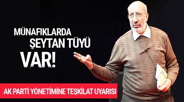 AK Parti teşkilatlarında değişim için Dilipak'tan uyarı