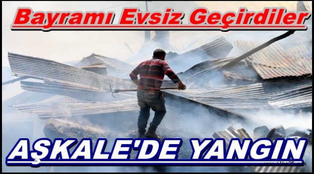 AŞKALE'DE YANGIN