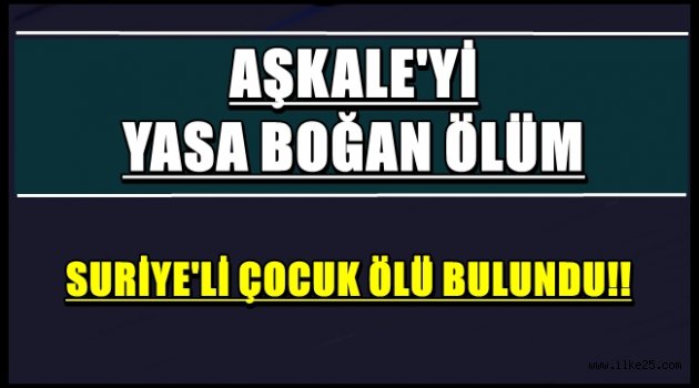 AŞKALE'Yİ YASA BOĞAN ÖLÜM..