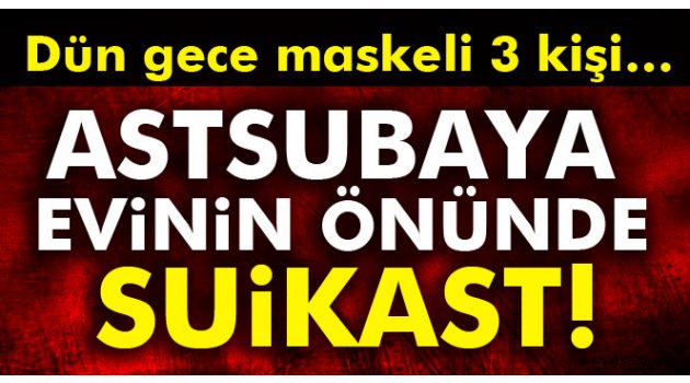 Astsubaya Saldırı....