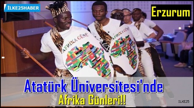 Atatürk Üniversitesi'nde Afrika Günleri