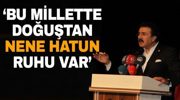 AYDEMİR;'Bu millette doğuştan Nene Hatun ruhu var'