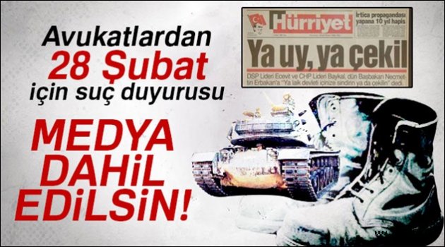 Avukatlardan 28 Şubat için suç duyurusu!