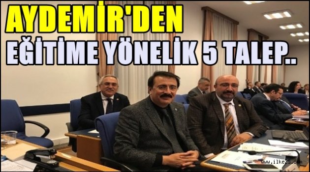 Aydemir'den eğitime yönelik 5 talep