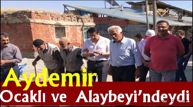  Aydemir Ocaklı ve Alaybeyi'ndeydi