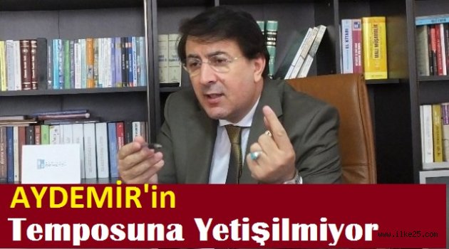 Aydemir'in Temposuna Yetişilmiyor