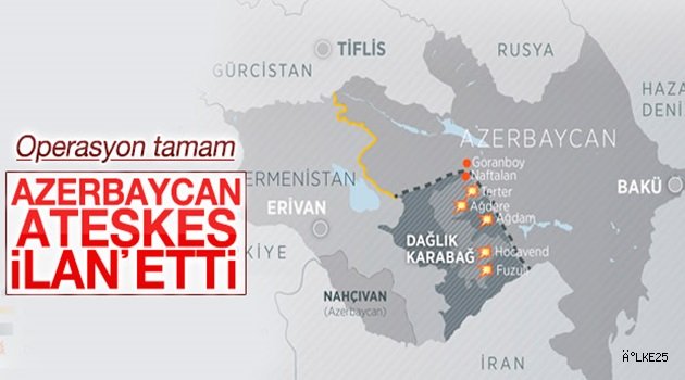 Azerbaycan operasyonları durdurma kararı aldı