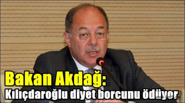 Bakan Akdağ: Kılıçdaroğlu diyet borcunu ödüyor
