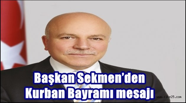 Başkan Sekmen'den Kurban Bayramı mesajı