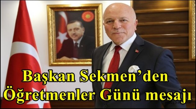 Başkan Sekmen'den Öğretmenler Günü mesajı