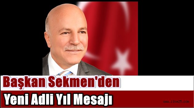 Başkan Sekmen'den Yeni Adli Yıl Mesajı