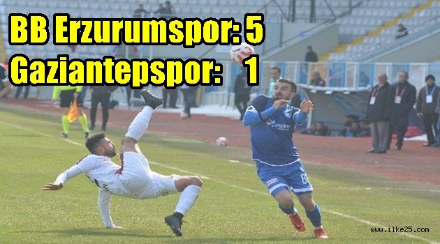 BB Erzurumspor: 5 - Gaziantepspor: 1