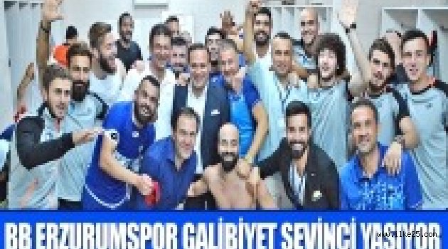 BB Erzurumspor'da Galibiyet Sevinci Yaşanıyor