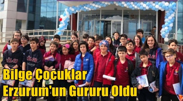 Bilge Çocuklar Erzurum'un Gururu Oldu