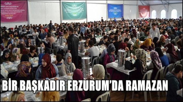 BİR BAŞKADIR ERZURUM'DA RAMAZAN