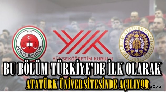 Bu Bölüm Türkiye'de İlk Olarak Erzurum'da Açılıyor..