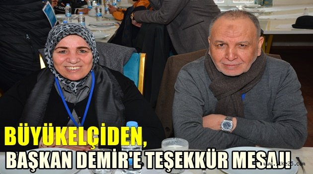 Büyükelçiden, Başkan Demir'e teşekkür mektubu