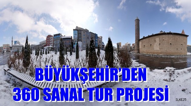 BÜYÜKŞEHİR'DEN 360 SANAL TUR PROJESİ