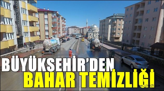 BÜYÜKŞEHİR'DEN BAHAR TEMİZLİĞİ