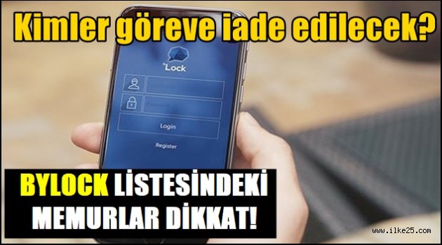 Bylock listesindeki memurlar dikkat!