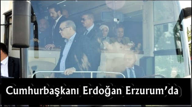 Cumhurbaşkanı Erdoğan Erzurum'da