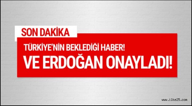 Cumhurbaşkanı Erdoğan referandumu onayladı!