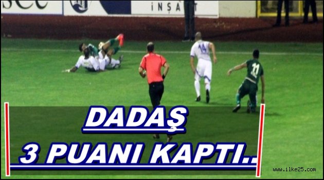 DADAŞ 3 PUANI KAPTI