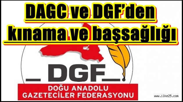 DAGC ve DGF'den kınama ve başsağlığı