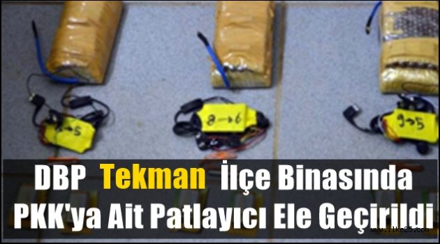 DBP Tekman İlçe Binasında PKK'ya Ait Patlayıcı Ele Geçirildi