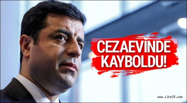 Demirtaş'a büyük şok! Cezaevinde kayboldu