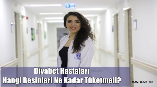 Diyabet Hastaları Hangi Besinleri Ne Kadar Tüketmeli?