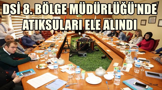 DSİ 8. BÖLGE MÜDÜRLÜĞÜNDE ATIK SULARI ELE ALINDI