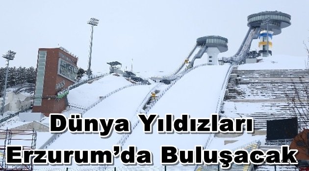 Dünya Yıldızları  Erzurum'da Buluşacak