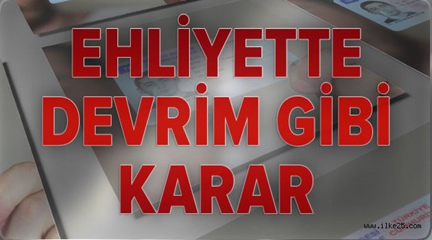 Ehliyette Devrim Gibi Karar