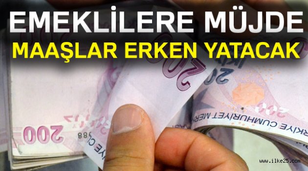 Emeklilere maaş müjdesi