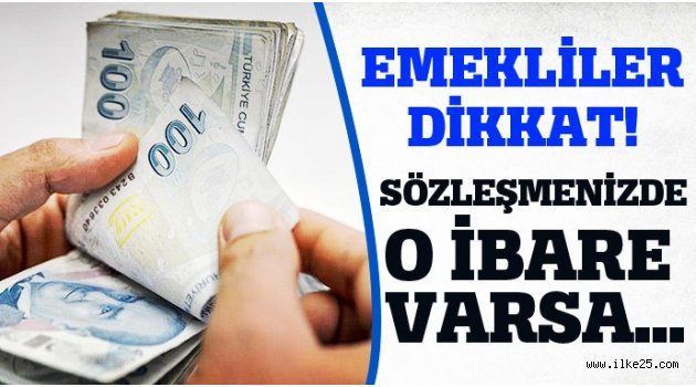 Emeklilere uyarı! Sözleşmede o ibare varsa...