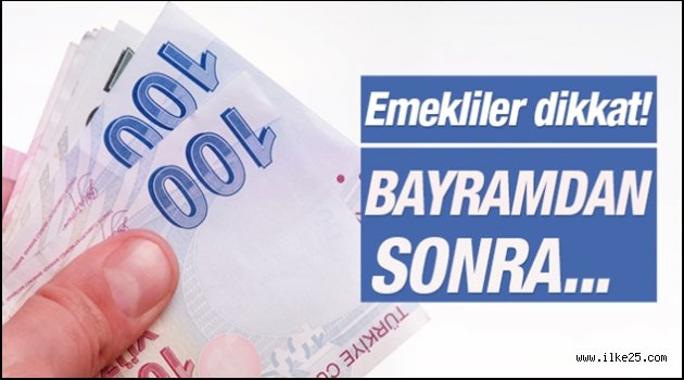 Emeklinin beklediği haber!