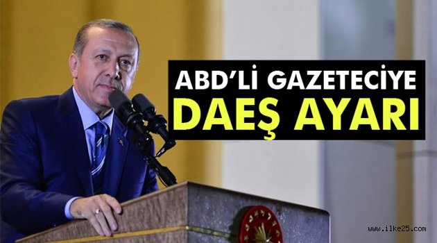 Erdoğan'dan ABD'li gazeteciye ayar