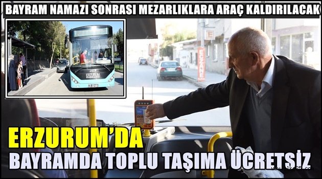 ERZURUM'DA BAYRAMDA TOPLU TAŞIMA ÜCRETSİZ