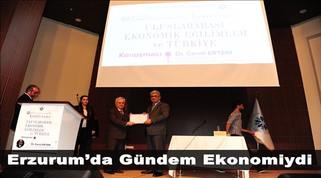 Erzurum'da Gündem Ekonomiydi